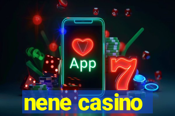 nene casino